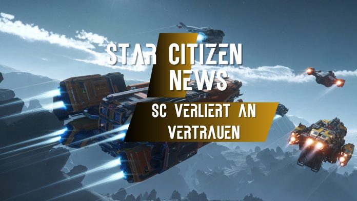 Spacekings Star Citizen News Vertrauensverlust